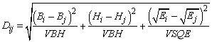 D sub i j equals square root open bracket open paren B sub i minus B sub j closed paren squared divided by V B H plus open paren H sub i minus H sub j closed paren squared divided by V B H plus open paren square root E sub i minus square root E sub j closed paren squared divided by V S Q E closed bracket