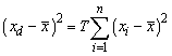 open paren x subscript d minus x bar close paren squared equals cap t times summation from i equals 1 to n open paren x subscript i minus x bar close paren squared