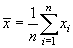 x bar equals 1 over n times summation over i equals 1 to n of x sub i