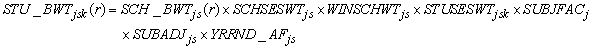 STU underscore BWT subscript jsk open paren r close paren equals SCH underscore BWT subscript js open paren r close paren times SCHSESWT subscript js times WINSCHWT subscript js times STUSESWT subscript jsk times SUBJFAC subscript j times SUBADJ subscript js times YRRND underscore AF subscript j