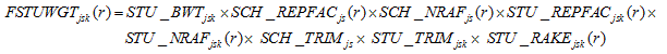 FSTUWGT subscript j s k open paren r close paren equals STU underscore BWT subscript j s k times SCH underscore REPFAC subscript j s open paren r close paren times SCH underscore NRAF subscript j s open paren r close paren times STU underscore REPFAC subscript j s k open paren r close paren times STU underscore NRAF subscript j s k open paren r close paren times SCH underscore TRIM subscript j s times STU underscore TRIM subscript j s k times STU underscore RAKE subscript j s k open paren r close paren
